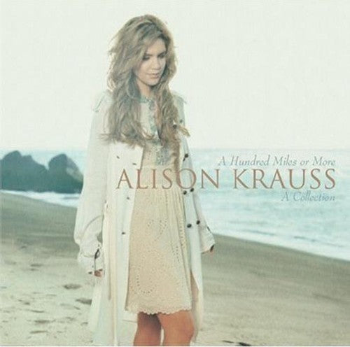 Alison Krauss - Hundred Miles or More: A Collection