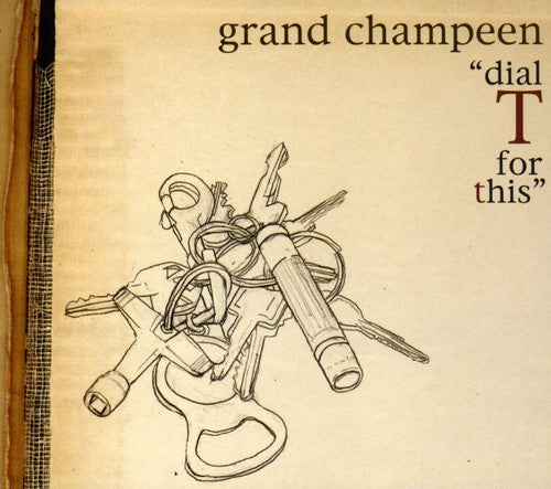 Grand Champeen - Dial T for This