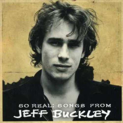 Jeff Buckley - So Real: Songs from Jeff Buckley