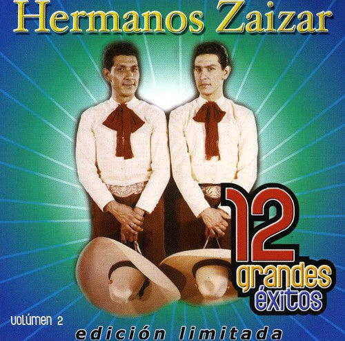 Hermanos Zaizar - 12 Grandes Exitos 2