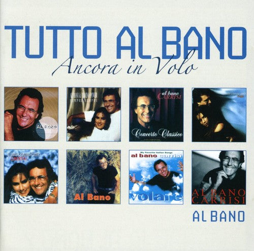 Al Bano - Tutto Al Bano: Ancora In Volo