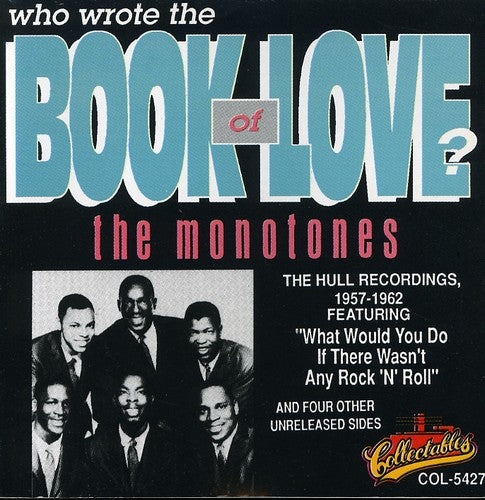 Monotones - Who Wrote the Book of Love