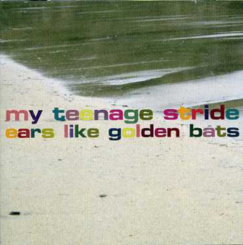 My Teenage Stride - Ears Like Golden Bats