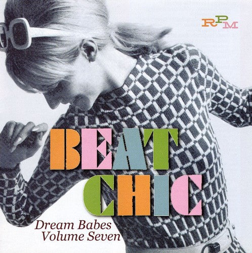 Beat Chic - Dream Babes 7/ Various - Beat Chic-Dream Babes, Vol. 7