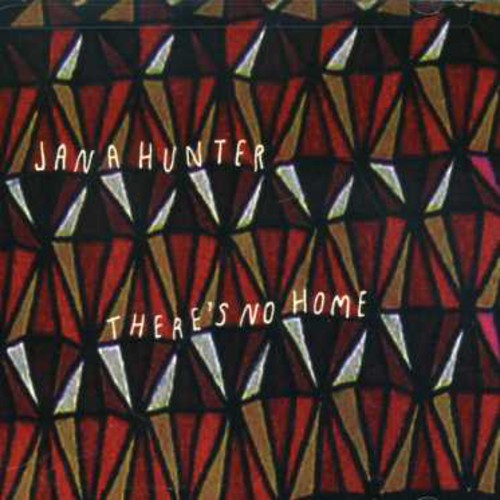 Jana Hunter - There's No Home