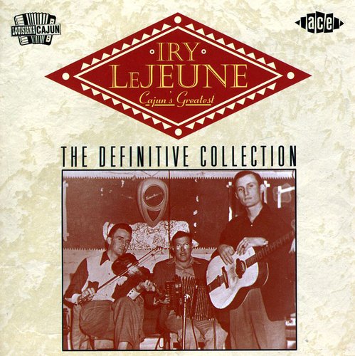 Iry Lejeune - Cajun's Greatest
