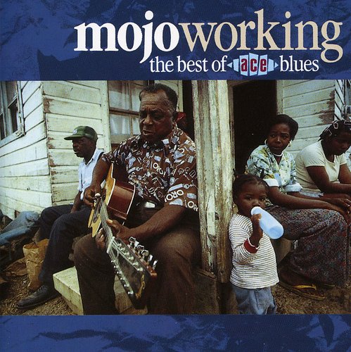 Various - Mojo Working: Best of Ace Blues / Various