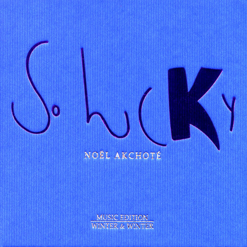 Noël Akchoté - So Lucky