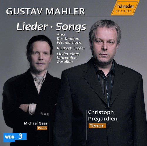 Mahler/ Pregardien/ Gees - Lieder