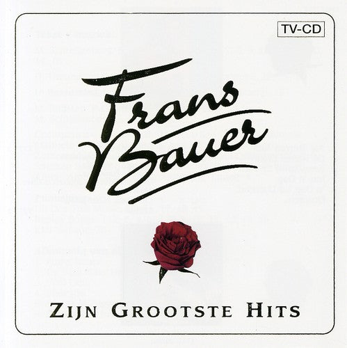Frans Bauer - Zijn Grootste Hits