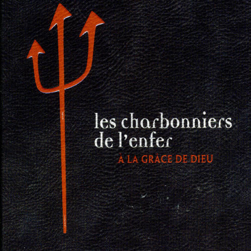 Charbonniers De L'Enfer - Lgrace de Dieu