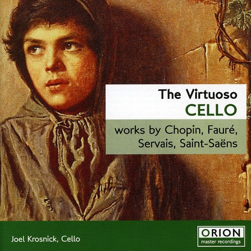 Chopin/ Faure/ Servais/ Krosnick - Virtuoso Cello