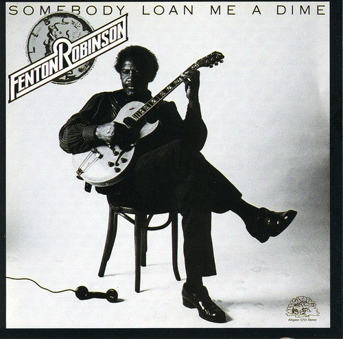 Fenton Robinson - Somebody Loan Me a Dime
