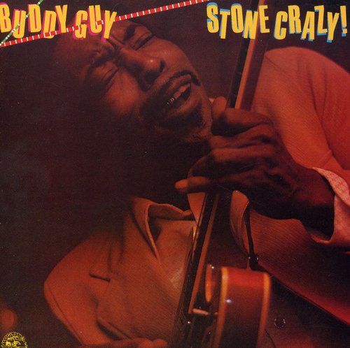 Buddy Guy - Stone Crazy