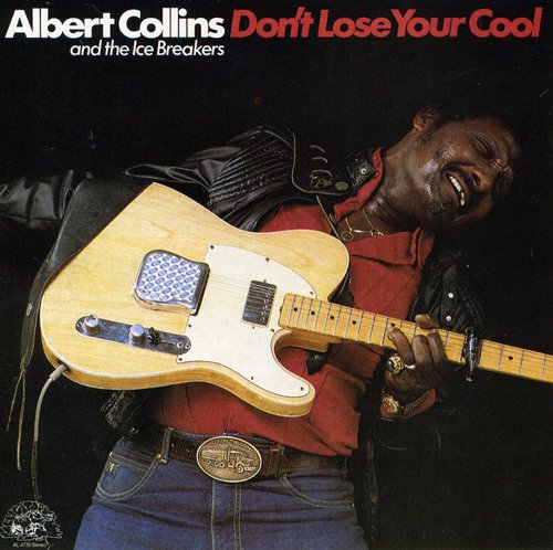 Albert Collins - Don't Lose Your Cool