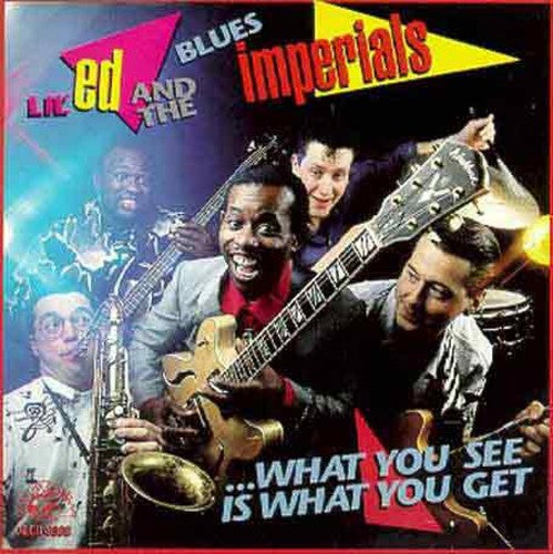 Ed & Blues Imperials - What You See Is What You Get
