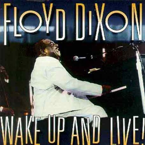 Floyd Dixon - Wake Up & Live
