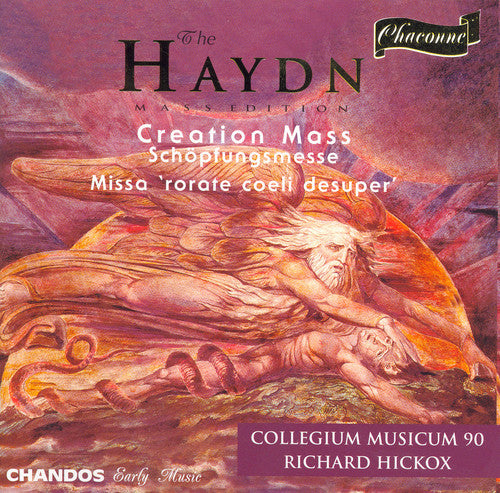 Haydn/ Hickox/ Collegium Musicum 90 & Choir - Creation Mass in B Flat