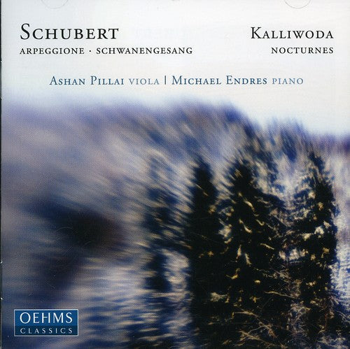 Schubert/ Kalliwoda/ Pillai/ Endres - Ashan Pillai Plays Schubert & Kalliwoda