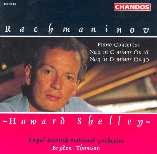 Rachmaninoff/ Shelley/ Thomson - Piano Concertos 2 & 3