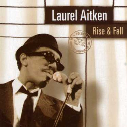 Laurel Aitken - Rise & Fall