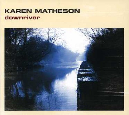 Karen Matheson - Downriver
