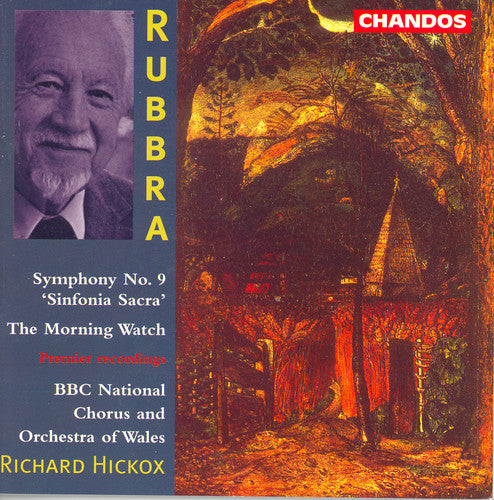 Rubbra/ Hickox/ BBC Nat'L Chorus & Orchestra - Symphony 9 / Morning Watch