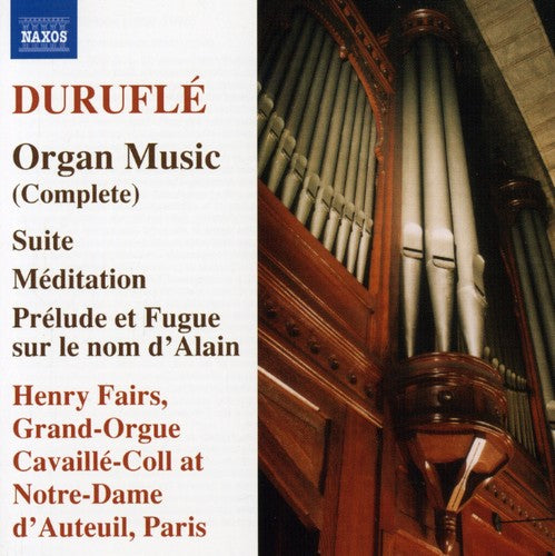 Durufle/ Fairs - Complete Organ Music