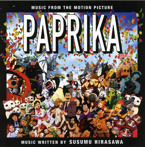 Susumu Hirasawa - Paprika: Music from the Motion Picture (Original Soundtrack)