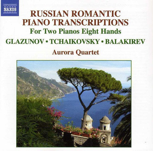 Glazunov/ Tchaikovsky/ Balakirev/ Aurora Quart - Russian Romantic Piano Transcription