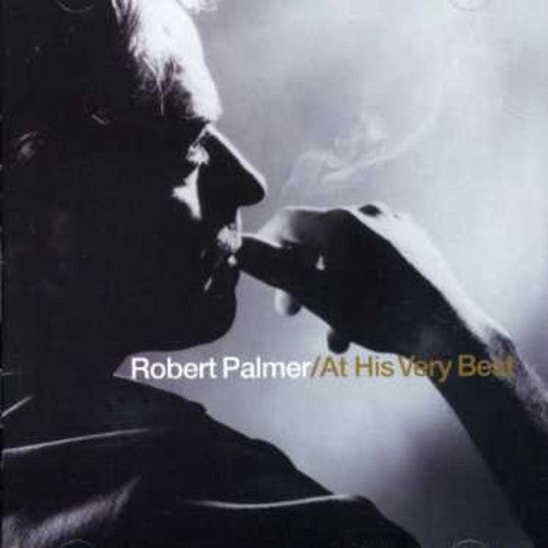 Robert Palmer - His Very Best