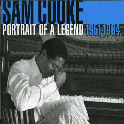 Sam Cooke - Portrait of a Legend 1951-1964