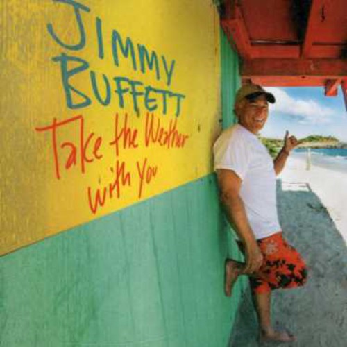 Jimmy Buffett - Take the Weather with You
