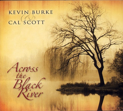Kevin Burke / Cal Scott - Across the Black River