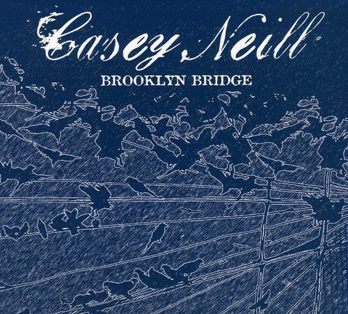 Casey Neill - Brooklyn Bridge