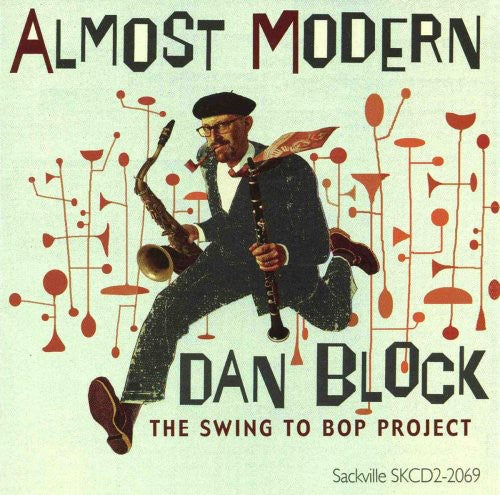 Daniel Block - Almost Modern: The Swing To Bop Project