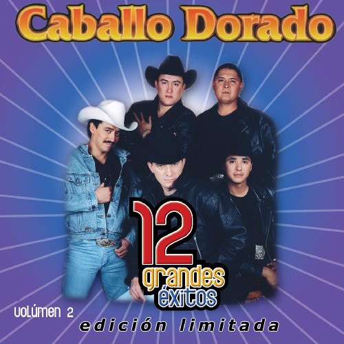Caballo Dorado - 12 Grandes Exitos 2