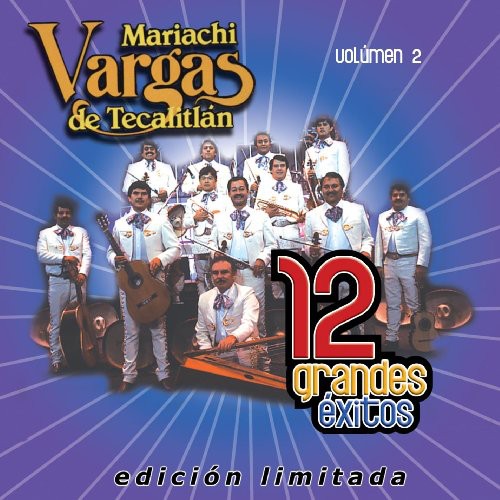Mariachi Vargas De Tecalitlan - 12 Grandes Exitos 2