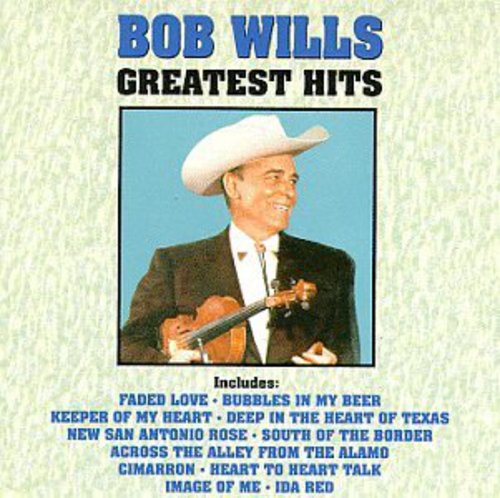 Bob Wills & His Texas Playboys - Greatest Hits