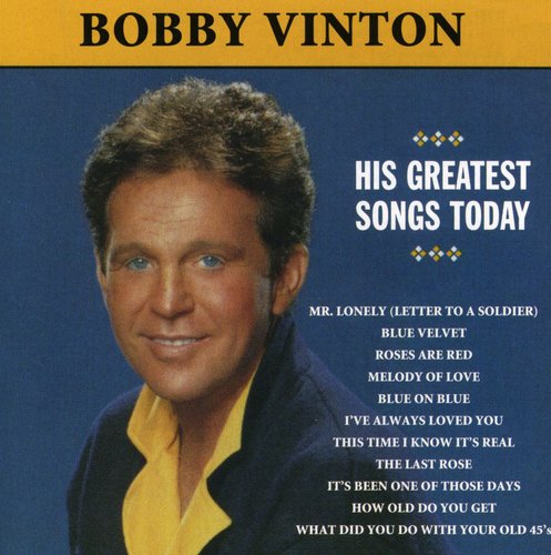Bobby Vinton - Mr Lonely: His Greatest Songs Today