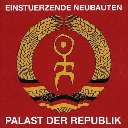 Neubauten - Palast Der Republik