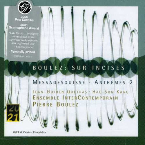 Pierre Boulez - Sur Incises / Messagesquisse / Anthemes 2