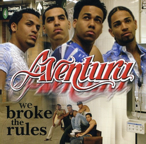 Aventura - We Broke the Rules