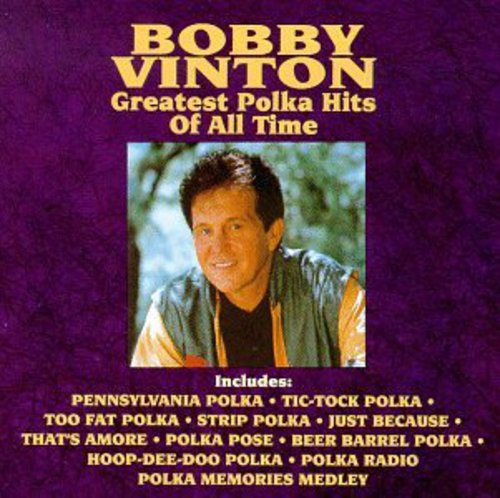 Bobby Vinton - Greatest Polka Hits of All Time