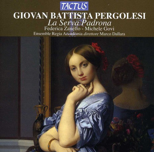 Pergolesi/ Zanello/ Govi/ Ens Regia Accademia - Serva Padrona