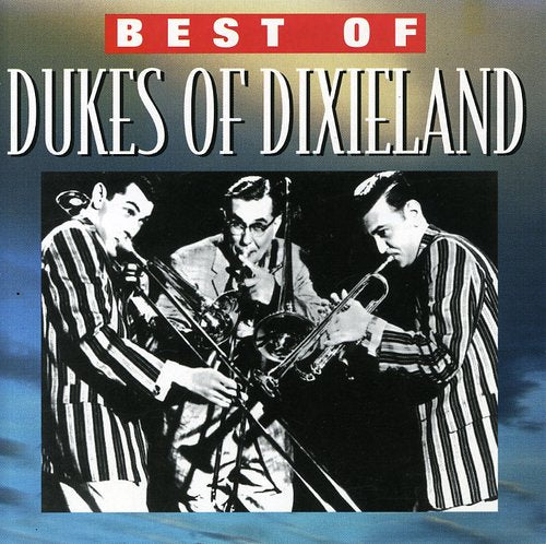 Dukes of Dixieland - Greatest Songs