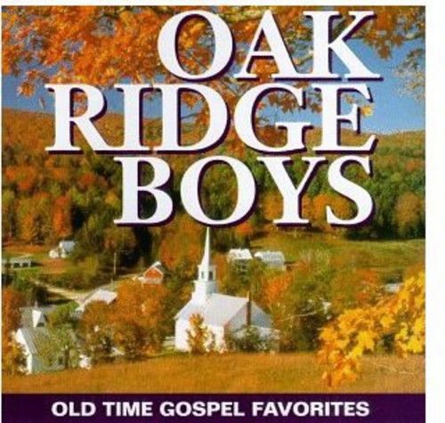 Oak Ridge Boys - Old Time Gospel Favorites