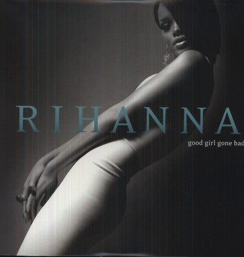 Rihanna - Good Girl Gone Bad: