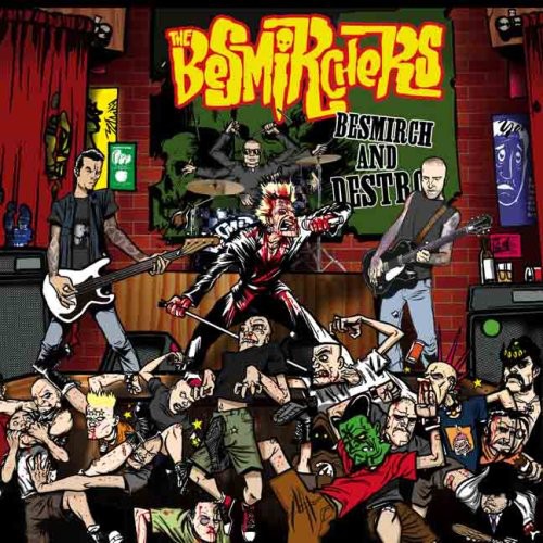 Besmirchers - Besmirch and Destroy