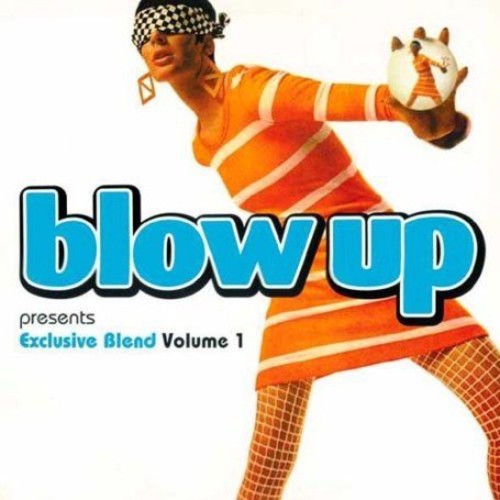 Various - Blow Up Presents: Exclusive Blend, Vol. 1